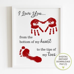 handprint art valentine, footprint craft for valentines day, i love you from the bottom of my heart to the tips of my toes, printable