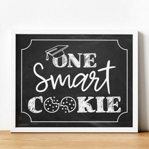 One Smart Cookie Sign | Printable Chalkboard Graduation Sign ...