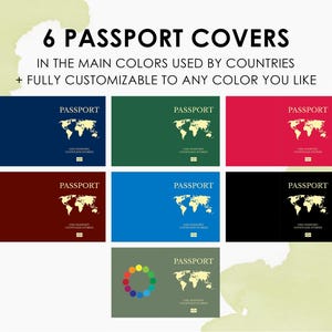 May include: Six passport covers in a range of colours: navy, green, red, burgundy, blue, black, and olive green. Each cover displays the word "PASSPORT" and a gold world map. The text indicates they are fully customisable to any colour.