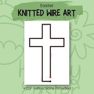 May include: A black, wire art cross on a white background, with the words "Easter KNITTED WIRE ART" above. The image includes the text "+PDF instructions included". The cross is made of a continuous line, with arrows indicating the direction of the knitting.