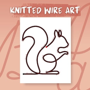 Könnte beinhalten: Ein schwarzes Drahtkunst-Eichhörnchen-Design auf weißem Hintergrund. Das Bild enthält den Text "KNITTED WIRE ART" in einem braunen Banner oben. Das Eichhörnchen ist eine durchgehende Strichzeichnung mit nummerierten Punkten und roten Punkten.