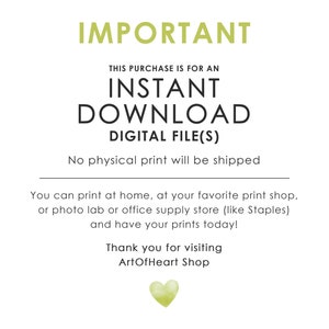 Op de afbeelding: Een melding voor een digitale download met de tekst "BELANGRIJK DEZE AANKOOP IS VOOR EEN DIRECTE DOWNLOAD DIGITALE BESTAND(EN) Er wordt geen fysieke print verzonden Je kunt thuis printen, bij je favoriete printshop, of bij een fotolab of kantoorboekhandel (zoals Staples) en je prints vandaag nog hebben! Bedankt voor je bezoek ArtOfHeart Shop" en een groen hart.