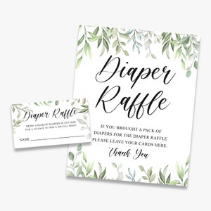 May include: A white card with green foliage border and the text "Diaper Raffle".  The text "If you brought a pack of diapers for the diaper raffle please leave your cards here. Thank you" is below the title. A smaller white card with a green foliage border and the text "Diaper Raffle" is to the left of the larger card. The text "Bring a pack of diapers in any size for a chance to win a special prize" is below the title. The text "Name" is below the text.