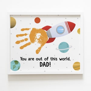 handprint art, you are out of this world dad, fathers day diy gift from baby or kids, instant download