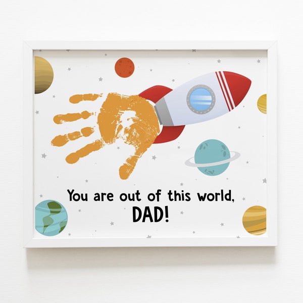 handprint art, you are out of this world dad, fathers day diy gift from baby or kids, instant download