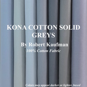 KONA COTTON Solid GREY Fabric By Robert Kaufman 100% Quilt Cotton For Quilting Craft & Embroidery Choose Color Pls Read Description