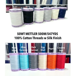 50WT METTLER 500M/547YDS Cotton Threads w Silk Finish Sewing ; Black White Navy Ash Grey Candle Wick Antique White