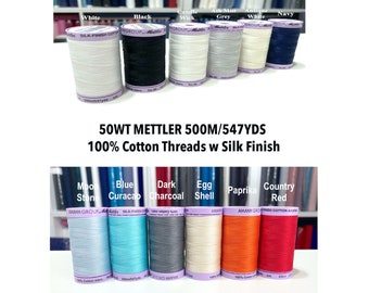 50WT Mettler 100% Cotton Thread: Silk Finish, 500M - Sewing & Quilting