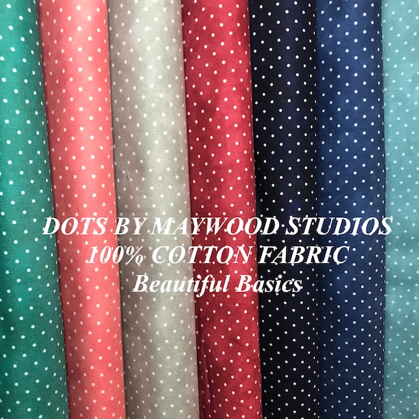 Maywood Studio Dots Fabric  Basic More Colors 100% Quilty Cotton ; Pls Read Description & View Photos