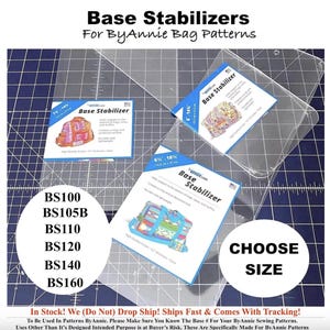 BASE STABILIZER BS100 BS120 BS140 BS160 BS105B BS110 Byannie Bag Making Support (Choose Size) For ByAnnie Patterns Please Read Description