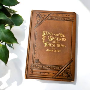Livre de poésie antique, Lays and Legends of Cheshire par John Leigh 1880 ?  Anthologie de poèmes, cadeau du Cheshire, cadeau de poésie pour son livre fleuri RARE