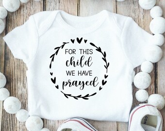 Para este niño hemos rezado Onesie / Rainbow Baby / Dios responde oraciones / Soy Proof Onesie / Baby Onesie / Miracle Baby / Fertility