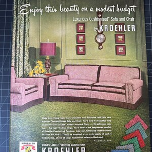 May include: Vintage advertisement for Kroehler furniture. The image features a pink sofa and chair set with a patterned design, set against a green backdrop. The text reads "Enjoy this beauty on a modest budget" and highlights the "Luxurious Cushionized Sofa and Chair".