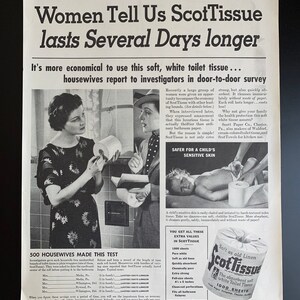 May include: A monochrome vintage advert for ScotTissue toilet paper. The ad includes text, illustrations of women, and a baby. The text promotes the product's softness and absorbency.
