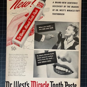 May include: A vintage advert for Dr. West's Miracle Tooth Paste. The image shows a tube and box of toothpaste, a woman with a cigarette, and text promoting stain removal. The price is 50 cents.