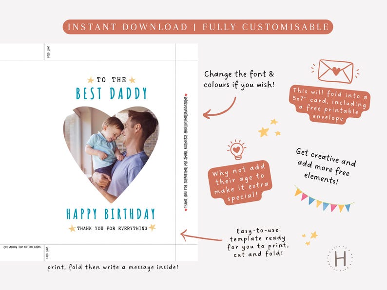 May include: A customizable birthday card template with the text "TO THE BEST DADDY" and "HAPPY BIRTHDAY". The card features a heart-shaped photo frame and instructions to print, fold, and write a message.