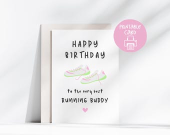 May include: Printable birthday card with a pink and green running shoe design. The card says "Happy Birthday to the very best running buddy".