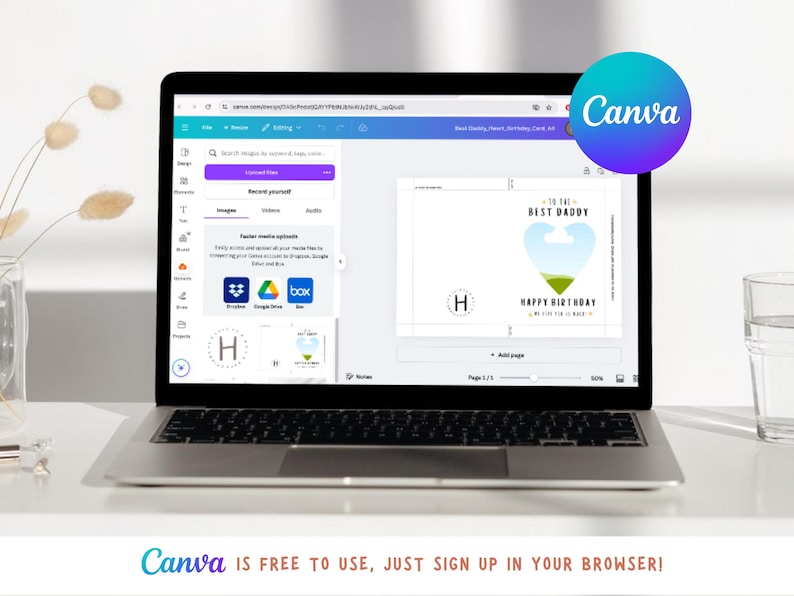 May include: A laptop displays a birthday card design with the text "TO THE BEST DADDY" and "HAPPY BIRTHDAY". The Canva logo is visible. The screen also shows the Canva interface with design tools. The text "Canva is free to use, just sign up in your browser!" is at the bottom.