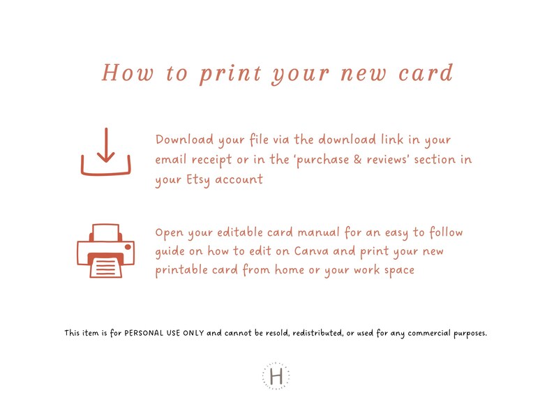 May include: White background with text in a soft brown color. The text reads "How to print your new card" with instructions on downloading and printing a file from Etsy. Includes a download icon and a printer icon.