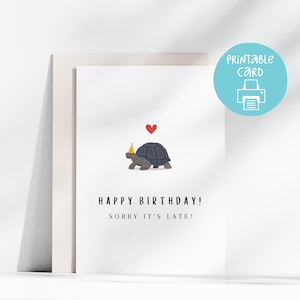 Divertente biglietto di auguri di compleanno in ritardo stampabile, biglietto 5x7 con busta stampabile, download immediato, divertente biglietto di auguri di compleanno in ritardo con tartaruga, biglietto di scuse in ritardo