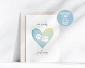 Pet Loss Printable Card, 5x7 Card with Printable Envelope, Digital Download, Instant Download, Dog Loss Card, Cat Loss Card, Thinking Of You