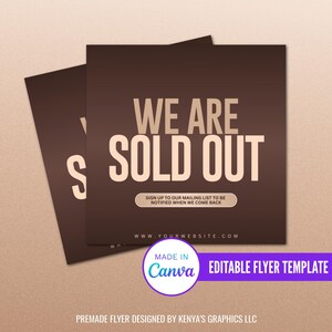 Op de afbeelding: Twee bruine vierkante flyers met de tekst "WE ARE SOLD OUT" in grote, gebroken witte letters. De flyers bevatten ook de tekst "SIGN UP TO OUR MAILING LIST TO BE NOTIFIED WHEN WE COME BACK" en "WWW.YOURWEBSITE.COM". Een Canva-logo is zichtbaar.