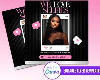 May include: Black and white striped background with a pink heart and the text "WE LOVE SELFIES". A black and white photo frame with a woman in a black sheer top and black hair. The text "TAG US TO BE FEATURED ON OUR STORY" and "@YOURINSTAGRAM" are below the photo frame. The text "MADE IN Canva EDITABLE FLYER TEMPLATE" is at the bottom of the image. The text "PREMADE FLYER DESIGNED BY KENYA'S GRAPHICS LLC" is at the very bottom of the image.