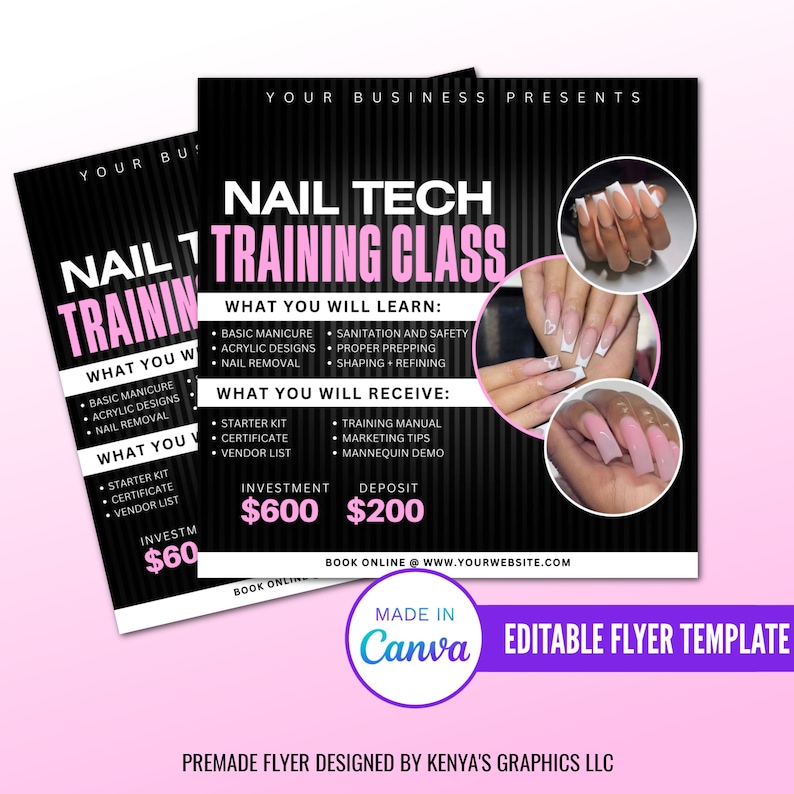 May include: Black and pink flyer advertising a nail tech training class. The flyer includes the text "Nail Tech Training Class", "What You Will Learn", and "What You Will Receive". The flyer also includes a price of $600 for the investment and $200 for the deposit. The flyer is made in Canva and is an editable flyer template.
