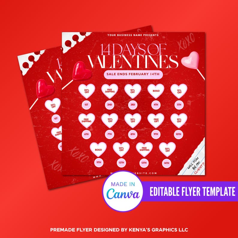 May include: Red and white flyer with the text "14 Days of Valentines" and a heart-shaped lollipop. The flyer has a grid of 14 hearts with different offers for each day of the Valentine's Day sale. The text "Sale Ends February 14th" is at the top of the flyer. The text "Will you be my client?" is at the bottom of the flyer.
