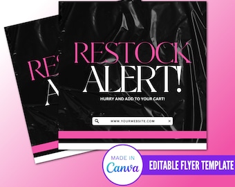 May include: Two black flyers with the text "RESTOCK ALERT!" in white and pink. The flyers have a pink and white stripe at the bottom with a search bar. The Canva logo is visible, along with the text "EDITABLE FLYER TEMPLATE".