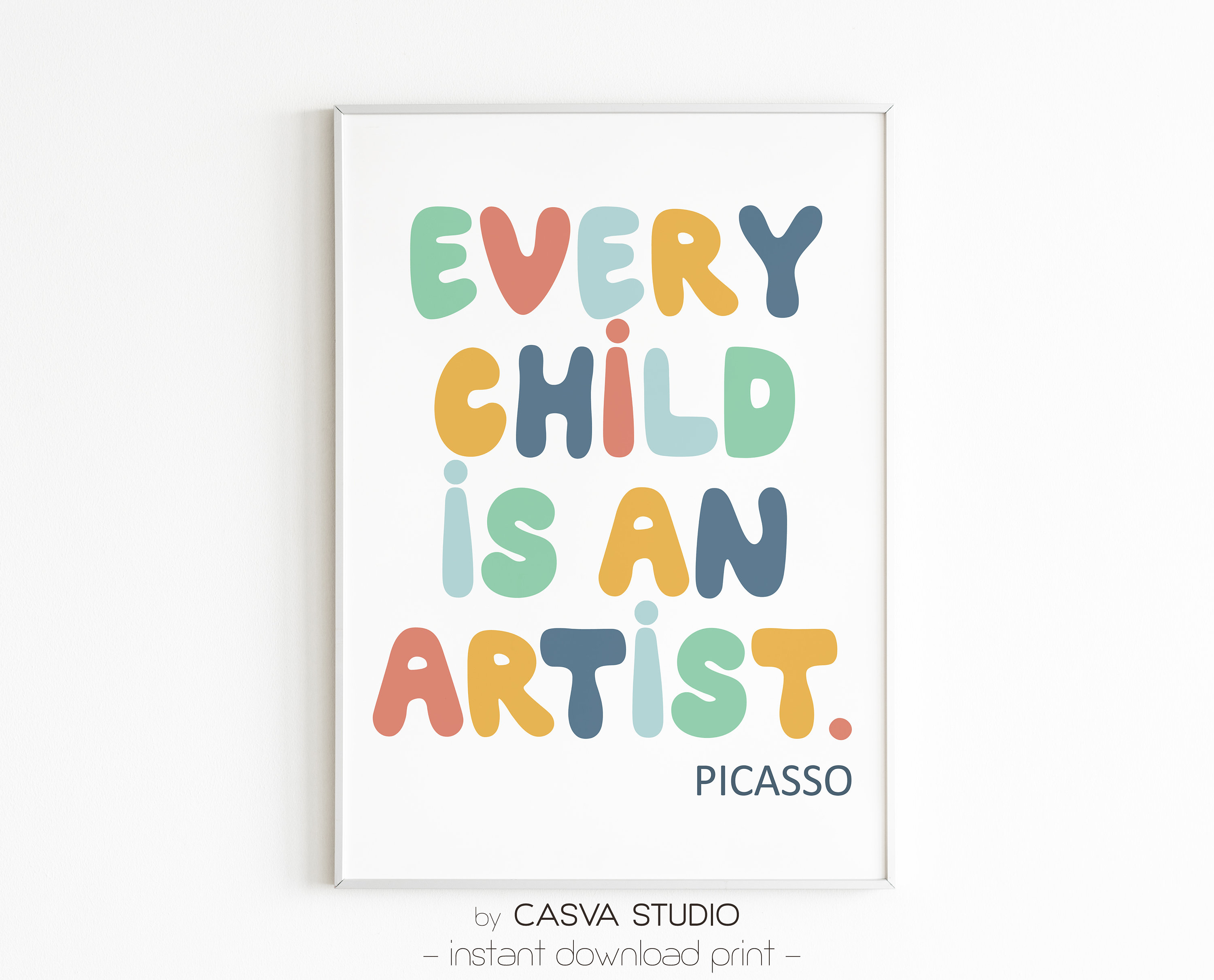 Every Child is an Artist / Picasso Quote / Kids Room Poster
