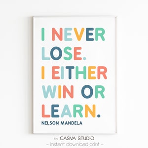 I Never Lose I Either Win Or Learn / Nelson Mandela Quote / Inspirational Wall Art / Classroom Poster Decor - INSTANT DOWNLOAD