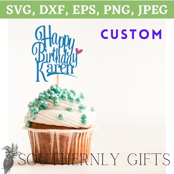 Custom Cupcake Topper SVG, Personalalized Birthday Decoration, Birthday Cake Topper, Cake Topper Cut File, Cake Topper SVG, Cupcake Topper