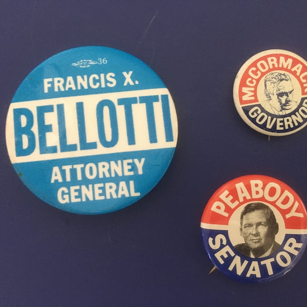 3 Massachusetts Political Campaign Buttons/Pins 1960's-1970's - 1966 Peabody Senator, 1966 McCormack Mass Governor, 1975 Bellotti Atty Gen'l