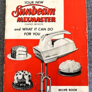 Sunbeam Mixmaster Recipe Book/Instructions, 1957, Breads, Desserts, Cakes, Softcover, 22 pp.  Good Vintage Condition, Cute Housewarming Gift
