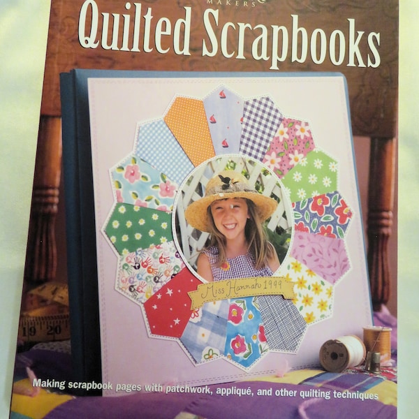 Quilted Scrapbooks (Memory Makers) - make scrapbook pages with patchwork,applique and other quilting techniques - paperback book