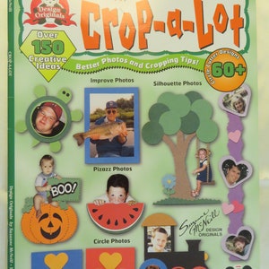 La guida Scrap Happy a: ritagliare molto Oltre 150 idee creative per album di ritagli - Foto migliori - Suggerimenti per il ritaglio - Design di originali fuori stampa