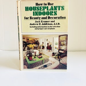 1974 How to Use Houseplants Indoors/ Coffee Table Book/ Hard Cover