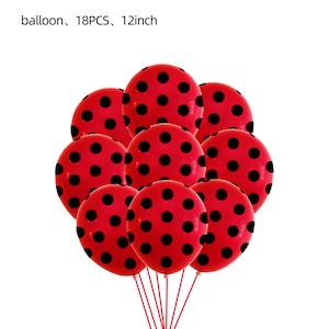 May include: A bunch of 18 red balloons with black polka dots, each balloon is 12 inches in diameter.  balloon, 18PCS, 12inch
