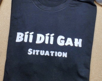 Bíí Díí gah Situation T-shirt