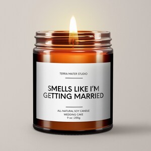 Smells Like Im Getting Married Candle Essential Oil Soy Wax Candle Newly Engaged Gift Wedding Gift Ideas Engagement Candle image 1