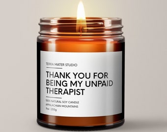 Thank You For Being My Unpaid Therapist Soy Wax Candle | Funny Candles | Bestie Gift | Coworker Gift | BFF Gifts | Funny Gifts For Her