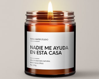 Nadie Me Ayuda En Esta Casa / Vela Aromática / Vela De Soja / Regalo Para Mama / Regalo Para Ella / Regalo De Cumpleaños / Vela Graciosa