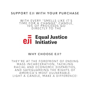 Smells Like Its Time For A Change Scented Candle Candles With Purpose Equal Justice Initiative Handmade Candles BIPOC Shop image 5