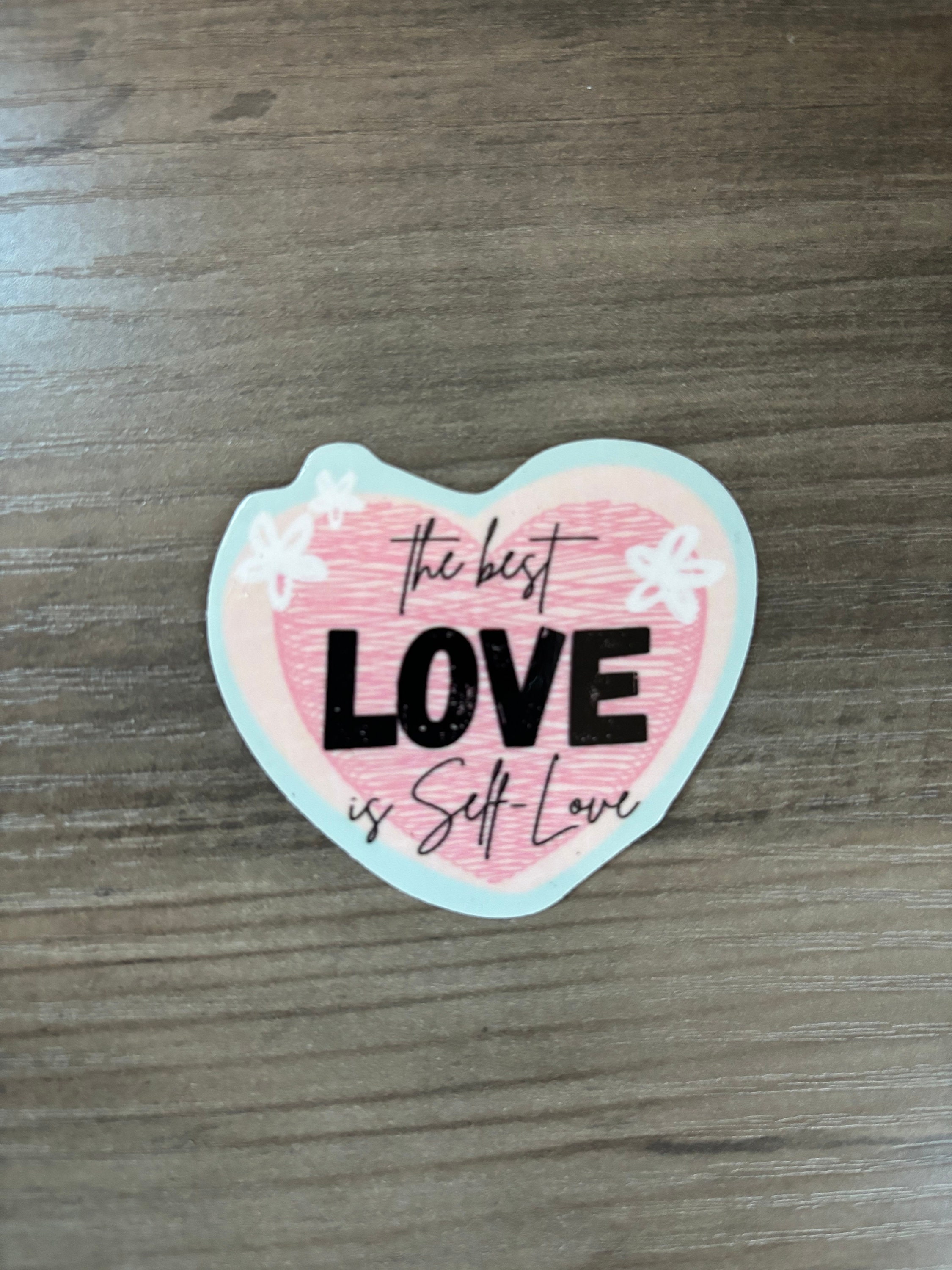 The Best LOVE is Self Love STICKER - Etsy