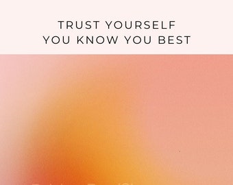 Trust Yourself 222 Digital Printable Wall Art