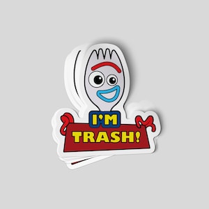 Toy Story Sticker, Forky Sticker, I'm Trash Sticker, Laptop Sticker, Water Bottle Sticker, Hard Hat Sticker, Hydro Flask Sticker