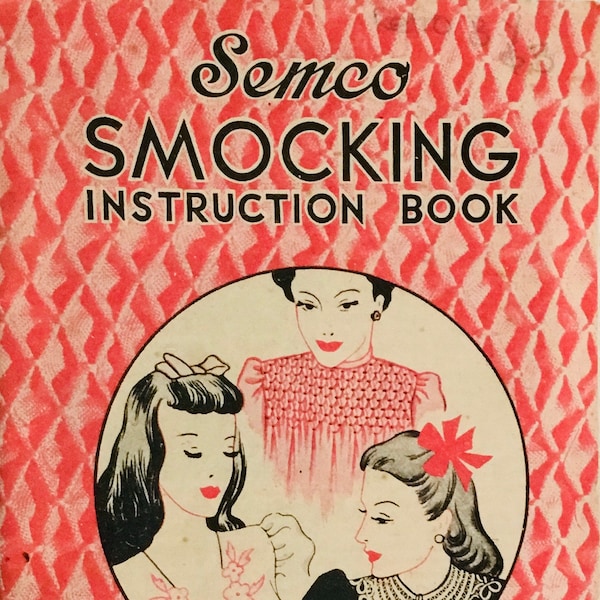 Entire ebook - SEMCO Smocking Instructions. Complete 30 Page Vintage Pattern booklet. Instant download.