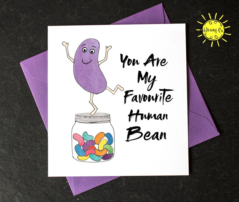 You Are My Favourite Human Bean Card Funny Jelly Bean Card Etsy UK