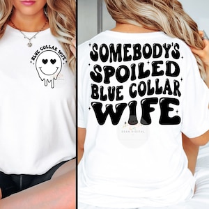 SVG PNG A esposa de colarinho azul mimada de alguém svg design engraçado de sublimação png camiseta svg design de texto ondulado moderno design de corte cricut